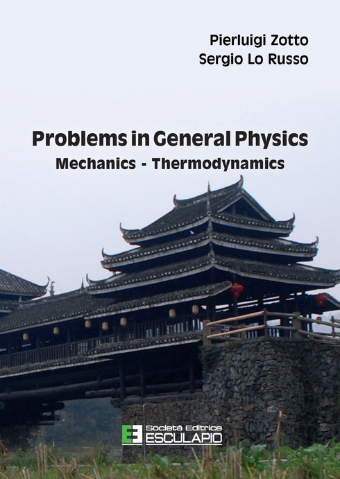 ZOTTO LO RUSSO - Problems in General Physics. Mechanics and Thermodynamics